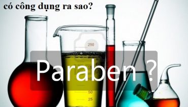 Paraben chất chứa trong mỹ phẩm là gì? Có độc hại không?